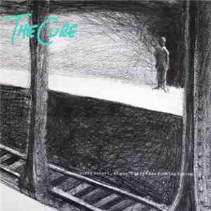 The Cure - Sorry Robert, We Can't Stop This Fucking Taping download flac