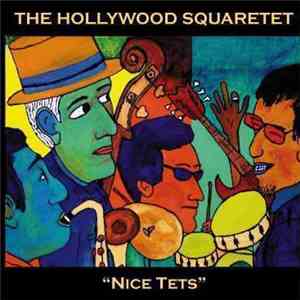 The Hollywood Squaretet - Nice Tets download flac