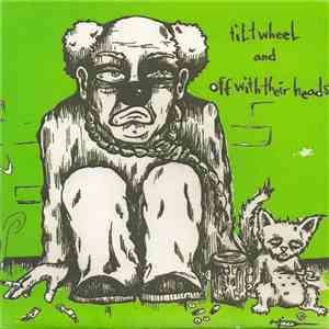 Tiltwheel And Off With Their Heads - Tiltwheel And Off With Their Heads download flac