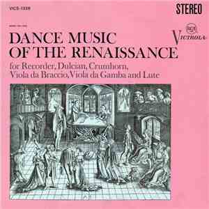 Various - Dance Music Of The Renaissance For Recorder, Dulcian, Crumhorn, Viola Da Braccio, Viola Da Gamba And Lute download flac