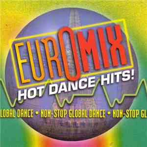 Various - Euromix Hot Dance Hits - Non-Stop Global Dance FLAC album