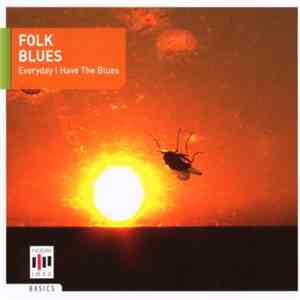 Various - Folk Blues - Everyday I Have The Blues download flac
