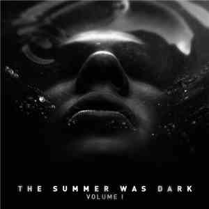 Various - The Summer Was Dark Volume I download flac