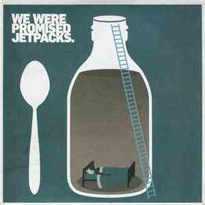 We Were Promised Jetpacks. - Medicine download flac