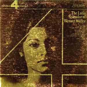 Werner Müller And His Orchestra - The Latin Splendor Of Werner Müller FLAC album