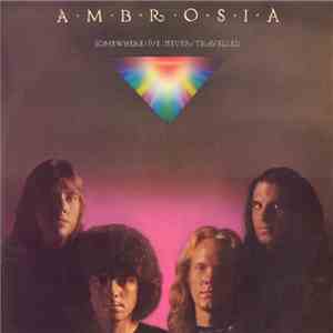 Ambrosia - Somewhere I've Never Travelled FLAC album