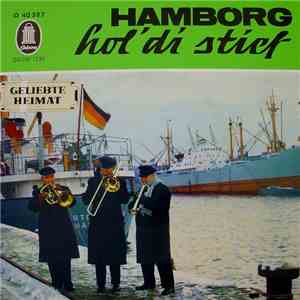 Bernhard Jakschtat / Guschi Riek / Die Singenden Schauerleute / Hamborger Pankoken Kapelle - Hamborg Hol' Di Stief - Around The Reeperbahn download flac