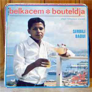 Bouteldja Belkacem - Serbili Baoui download flac