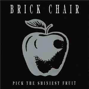 Brick Chair - Pick The Shiniest Fruit download flac