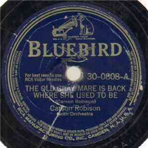 Carson Robison - The Old Gray Mare Is Back Where She Used To Be / I'm Goin' Back To Whur I Come From download flac