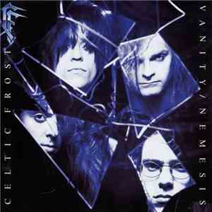 Celtic Frost - Vanity / Nemesis download flac