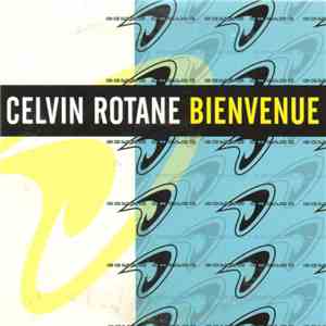 Celvin Rotane - Bienvenue download flac