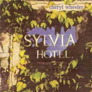 Cheryl Wheeler - Sylvia Hotel download flac