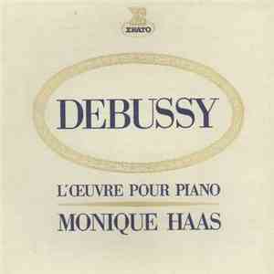 Claude Debussy, Monique Haas - L'Oeuvre Pour Piano download flac