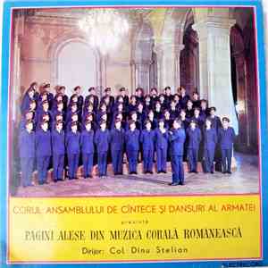 Corul Ansamblului De Cîntece Și Dansuri Al Armatei Dirijor : Dinu Stelian - Pagini Alese Din Muzica Corală Românească download flac