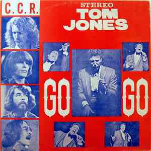 Creedence Clearwater Revival, Tom Jones - Go Go download flac