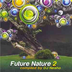 DJ Nesho - Future Nature 2 download flac