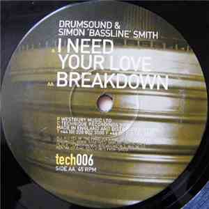 Drumsound & Simon 'Bassline' Smith - I Need Your Love / Breakdown download flac