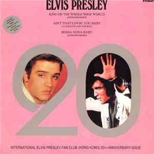 Elvis Presley - The King Of The Whole Wide World download flac
