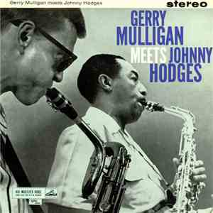 Gerry Mulligan & Johnny Hodges - Gerry Mulligan Meets Johnny Hodges download flac