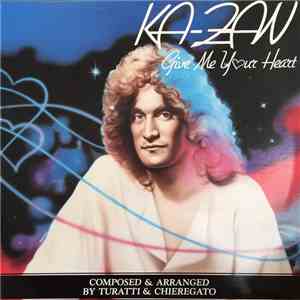 Ka-Zan - Give Me Your Heart download flac
