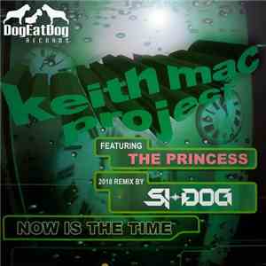 Keith Mac Project Featuring The Princess - Now Is The Time (Si-Dog Remix) download flac