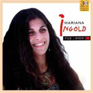 Mariana Ingold - Fue Ayer download flac