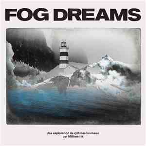 Millimetrik - Fog Dreams download flac