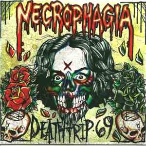 Necrophagia - Deathtrip 69 download flac