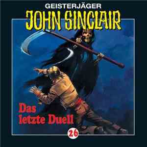 Oliver Döring - Geisterjäger John Sinclair - 26: Das Letzte Duell download flac