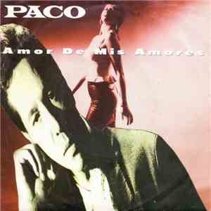 Paco  - Amor De Mis Amores download flac