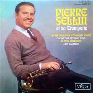 Pierre Sellin - Je Ne Sais Pas Comment Faire download flac