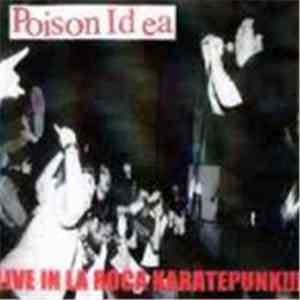 Poison Idea - Live In La Roca Karatepunk!! download flac
