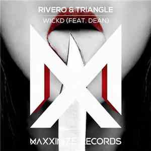 Rivero & Triangle  Feat. Dean  - WICKD download flac