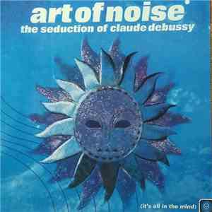 The Art Of Noise - The Seduction Of Claude Debussy download flac