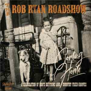 The Rob Ryan Roadshow - Coming Home download flac