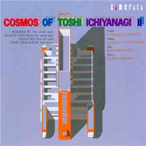 Toshi Ichiyanagi - Cosmos of Toshi Ichiyanagi II download flac