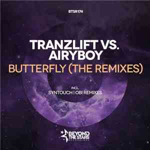 tranzLift Vs. AiryBoy - Butterfly (The Remixes) download flac