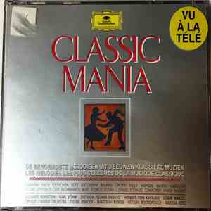 Various - Classic Mania (De Beroemdste Melodieën Uit 3 Eeuwen Klassieke Muziek / Les Melodies Les Plus Célèbres De La Musique Classique) download flac