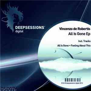 Vincenzo de Robertis - All Is Gone Ep download flac