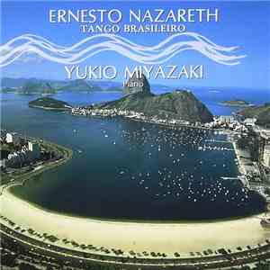 Yukio Miyazaki - Ernesto Nazareth - Tango Brasileiro download flac