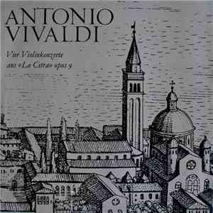 Antonio Vivaldi - Vier Violinkonzerte Aus "La Cetra" Opus 9 download flac