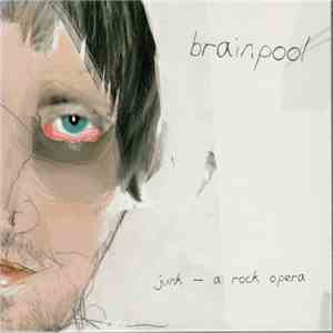 Brainpool - Junk - A Rock Opera download flac