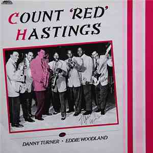 Count 'Red' Hastings And Danny Turner, Eddie Woodland - Count 'Red' Hastings download flac