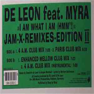 De Leon Feat. Myra - I Am What I Am (Hmm'!) (Jam-X-Remixes-Edition II) download flac