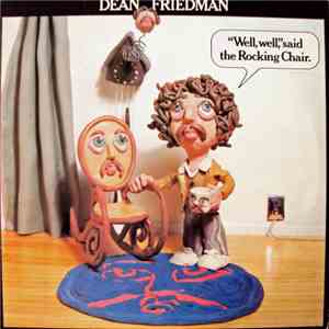 Dean Friedman - "Well, Well," Said The Rocking Chair. download flac