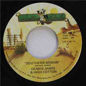 Dennis James  & High Cotton  - Southern Woman download flac