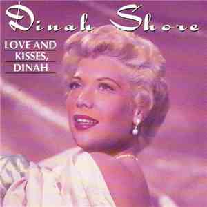 Dinah Shore - Love And Kisses,Dinah download flac