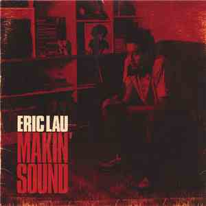 Eric Lau - Makin' Sound download flac