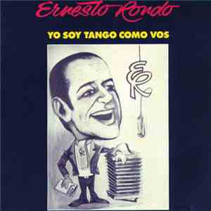 Ernesto Rondò - Yo Soy Tango Como Vos download flac